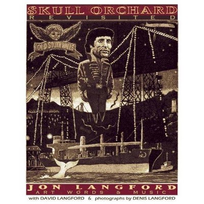 Skull Orchard Revisited - by  Jon Langford (Mixed Media Product)