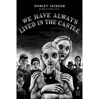 We Have Always Lived in the Castle - (Penguin Classics Deluxe Editions) by Shirley Jackson (Paperback)