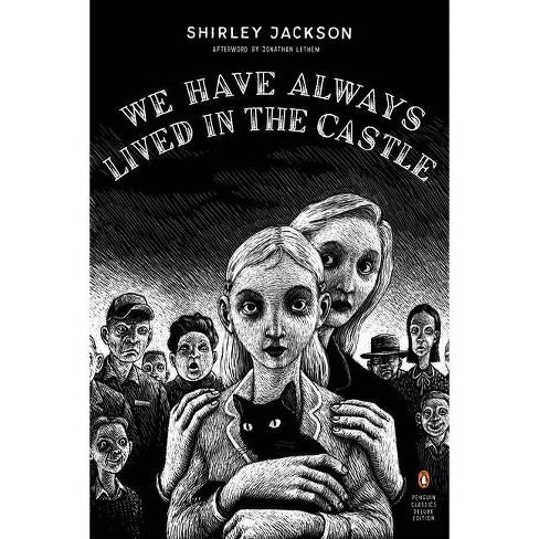 We Have Always Lived In The Castle - (Penguin Classics Deluxe Editions) By Shirley Jackson (Paperback) : Target
