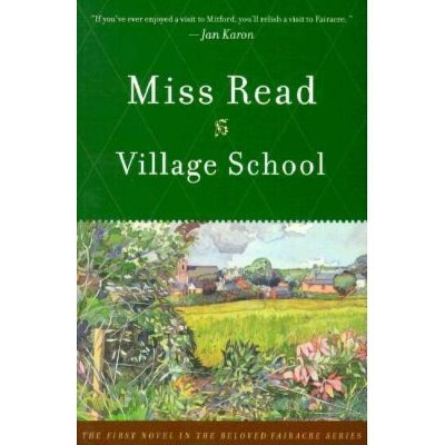 Village School - (Chronicles of Fairacre) by  Read (Paperback)