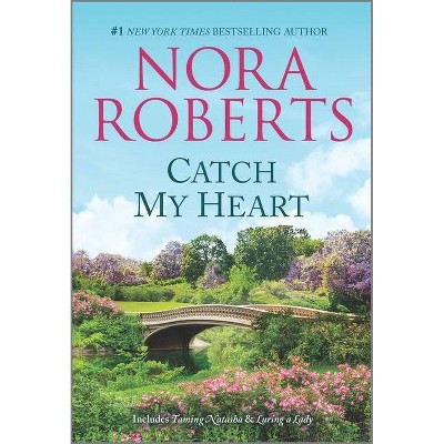 Catch My Heart - (Stanislaskis) by Nora Roberts (Paperback)