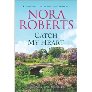 Catch My Heart - (Stanislaskis) by Nora Roberts (Paperback) - 1 of 1