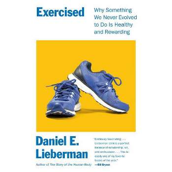 Exercised - by  Daniel Lieberman (Paperback)