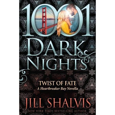 Twist of Fate - by  Jill Shalvis (Paperback)