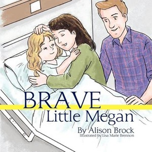 Brave Little Megan - by  Alison Brock (Paperback) - 1 of 1