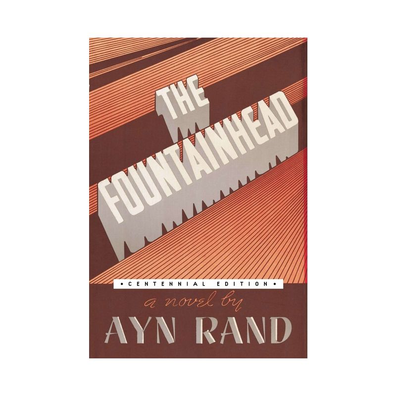 The Fountainhead - by Ayn Rand, 1 of 2