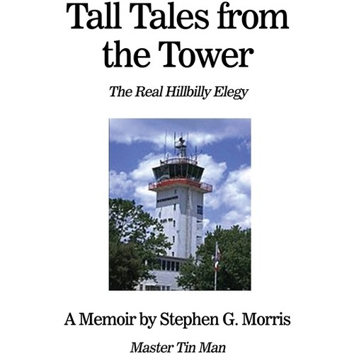 Tall Tales from the Tower - by Stephen G Morris (Paperback)