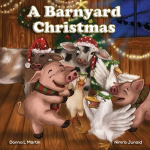 A Barnyard Christmas - by  Donna L Martin (Paperback) - 1 of 1