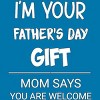 Men's Design By Humans I'm Your Father's Day Gift You Are Welcome By sukhendu12 T-Shirt - 2 of 2