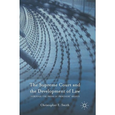 The Supreme Court and the Development of Law - by  Christopher E Smith (Hardcover)
