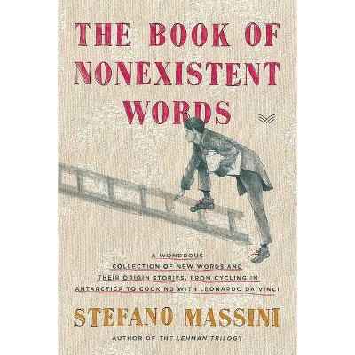 The Book of Nonexistent Words - by  Stefano Massini (Paperback)