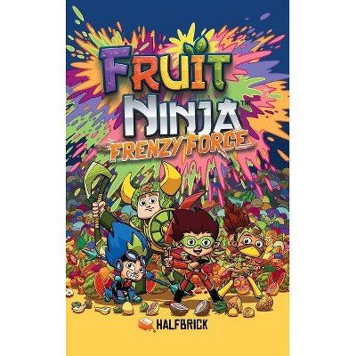 Fruit Ninja - by  Halfbrick Studios (Hardcover)