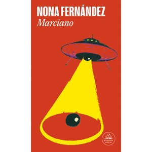 Marciano / Martian - by  Nona Fernández (Paperback) - 1 of 1