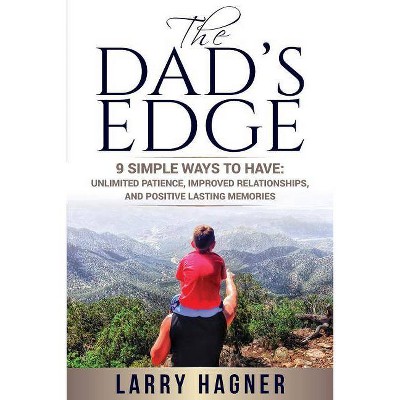 The Dad's Edge - by  Larry Hagner (Paperback)