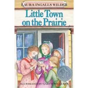 Little Town on the Prairie - (Little House) by  Laura Ingalls Wilder (Paperback) - 1 of 1