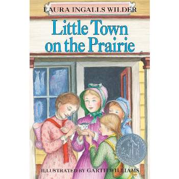 Little Town on the Prairie - (Little House) by  Laura Ingalls Wilder (Paperback)