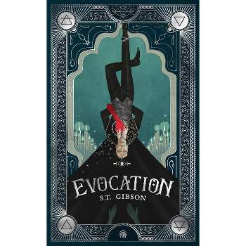 Evocation - by  S T Gibson (Hardcover)