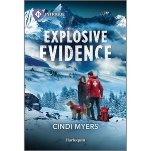 Explosive Evidence - (K-9 Avalanche Rescue) by  Cindi Myers (Paperback) - 1 of 1