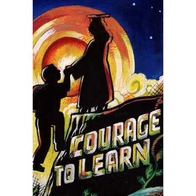 Courage to Learn - by  Daniel Ortega (Paperback)