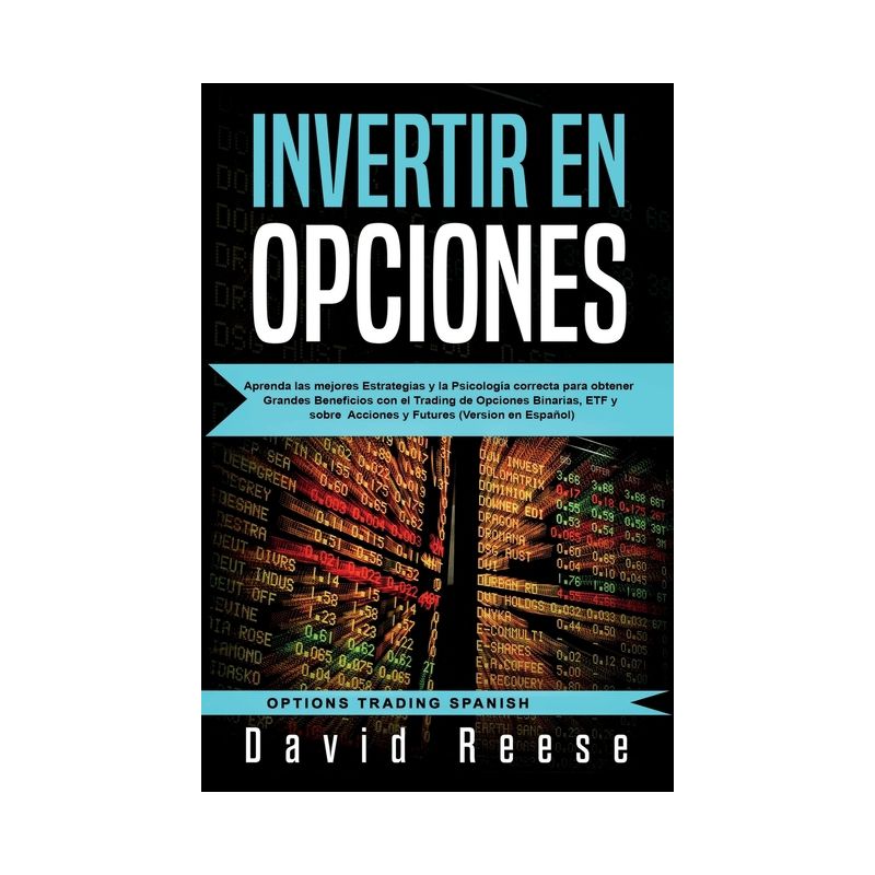 Invertir en Opciones - (Trading Online for a Living) by  David Reese (Paperback), 1 of 2