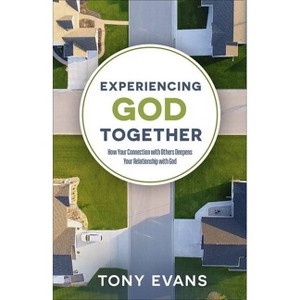 Experiencing God Together - by  Tony Evans (Paperback) - 1 of 1