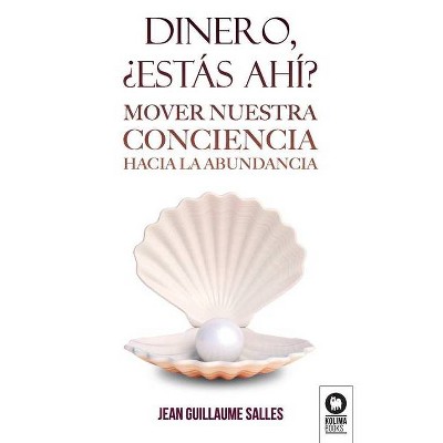 Dinero, ¿estás ahí? - by  Jean Guillaume Salles (Paperback)