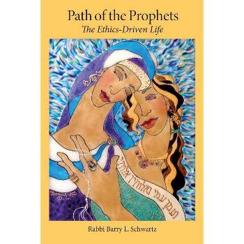 Path of the Prophets - by  Barry L Schwartz (Paperback)