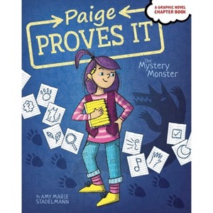 The Mystery Monster - (Paige Proves It) by  Amy Marie Stadelmann (Paperback) - 1 of 1