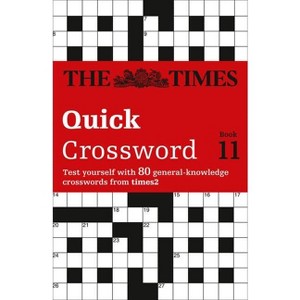 The Times Quick Crossword Book 11 - (Times Crosswords) by  The Times Mind Games (Paperback) - 1 of 1