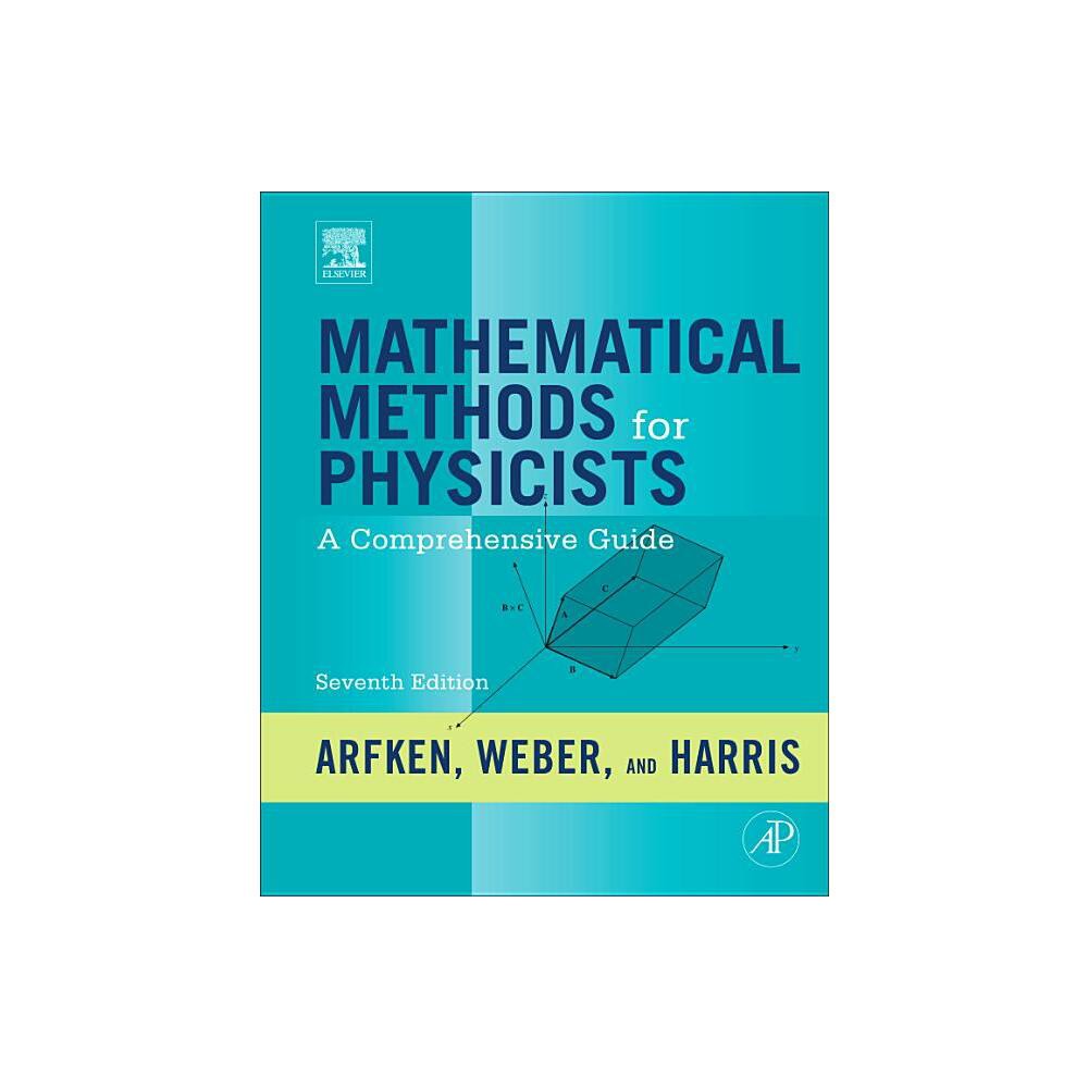 Mathematical Methods for Physicists - 7th Edition by George B Arfken & Hans J Weber & Frank E Harris (Hardcover)