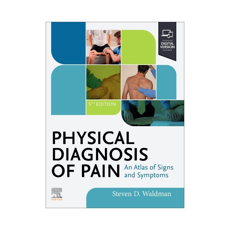 Physical Diagnosis of Pain - 5th Edition by  Steven D Waldman (Hardcover), 1 of 2