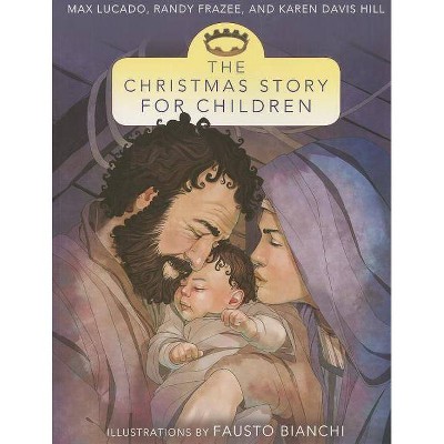 The Christmas Story for Children - by  Max Lucado (Paperback)