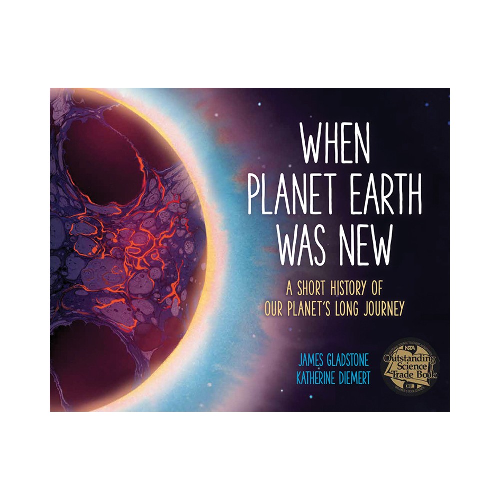 When Planet Earth Was New - by James Gladstone (Paperback)