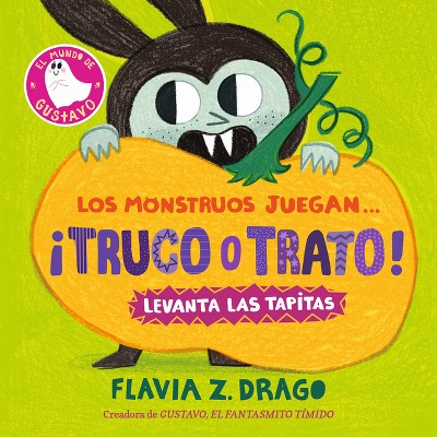 Los Monstruos Juegan... ¡Truco O Trato! - (El Mundo de Gustavo) by  Flavia Z Drago (Board Book)