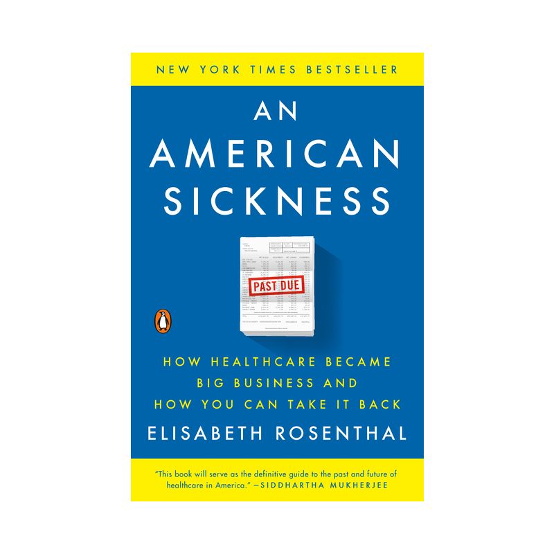 An American Sickness - by  Elisabeth Rosenthal (Paperback), 1 of 2