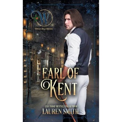 The Earl of Kent - (League of Rogues) by  Lauren Smith (Paperback)