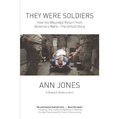 They Were Soldiers - (Dispatch Books) by  Ann Jones (Paperback)