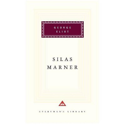 Silas Marner - (Everyman's Library Classics) by  George Eliot (Hardcover)