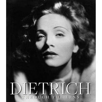 Dietrich Through the Lens - by  Iconic Images (Hardcover)
