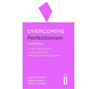 Overcoming Perfectionism 2nd Edition - (Overcoming Books) by  Roz Shafran & Dr Sarah Egan & Tracey Wade (Paperback) - 1 of 1
