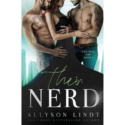 Their Nerd - (Two Plus One) 2nd Edition by  Allyson Lindt (Paperback)