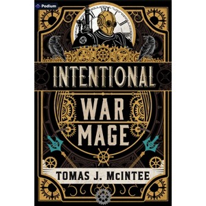Intentional War Mage - (Accidental War Mage) by  Tomas J McIntee (Paperback) - 1 of 1