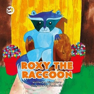 Roxy the Raccoon - (Truth & Tails Children's Books) by  Alice Reeves (Paperback) - 1 of 1