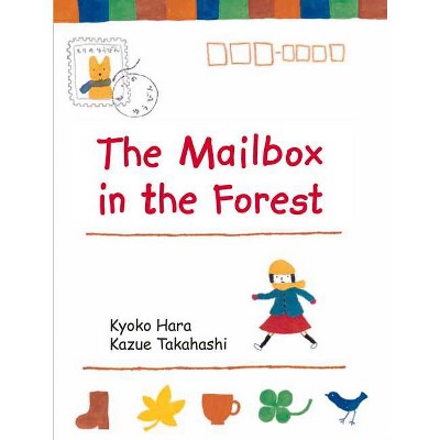 The Mailbox in the Forest - (Forest Friends) by  Kyoko Hara (Hardcover)