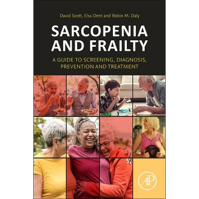 Sarcopenia and Frailty - by  David Scott & Elsa Dent & Robin M Daly (Paperback)