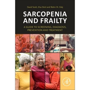 Sarcopenia and Frailty - by  David Scott & Elsa Dent & Robin M Daly (Paperback) - 1 of 1