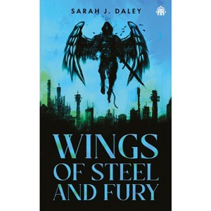 Wings of Steel & Fury - by  Sarah Daley (Paperback) - 1 of 1