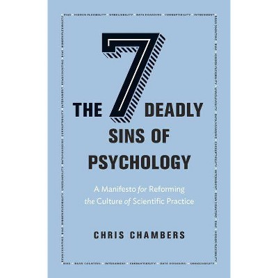 The Seven Deadly Sins of Psychology - by  Chris Chambers (Hardcover)