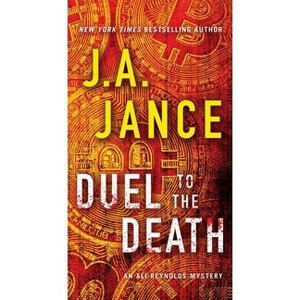 Duel to the Death - (Ali Reynolds) by  J A Jance (Paperback) - 1 of 1