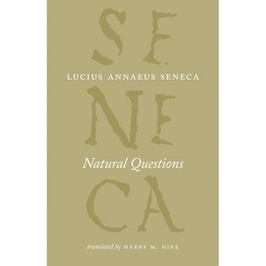 Natural Questions - (Complete Works of Lucius Annaeus Seneca) by  Lucius Annaeus Seneca (Paperback) - 1 of 1